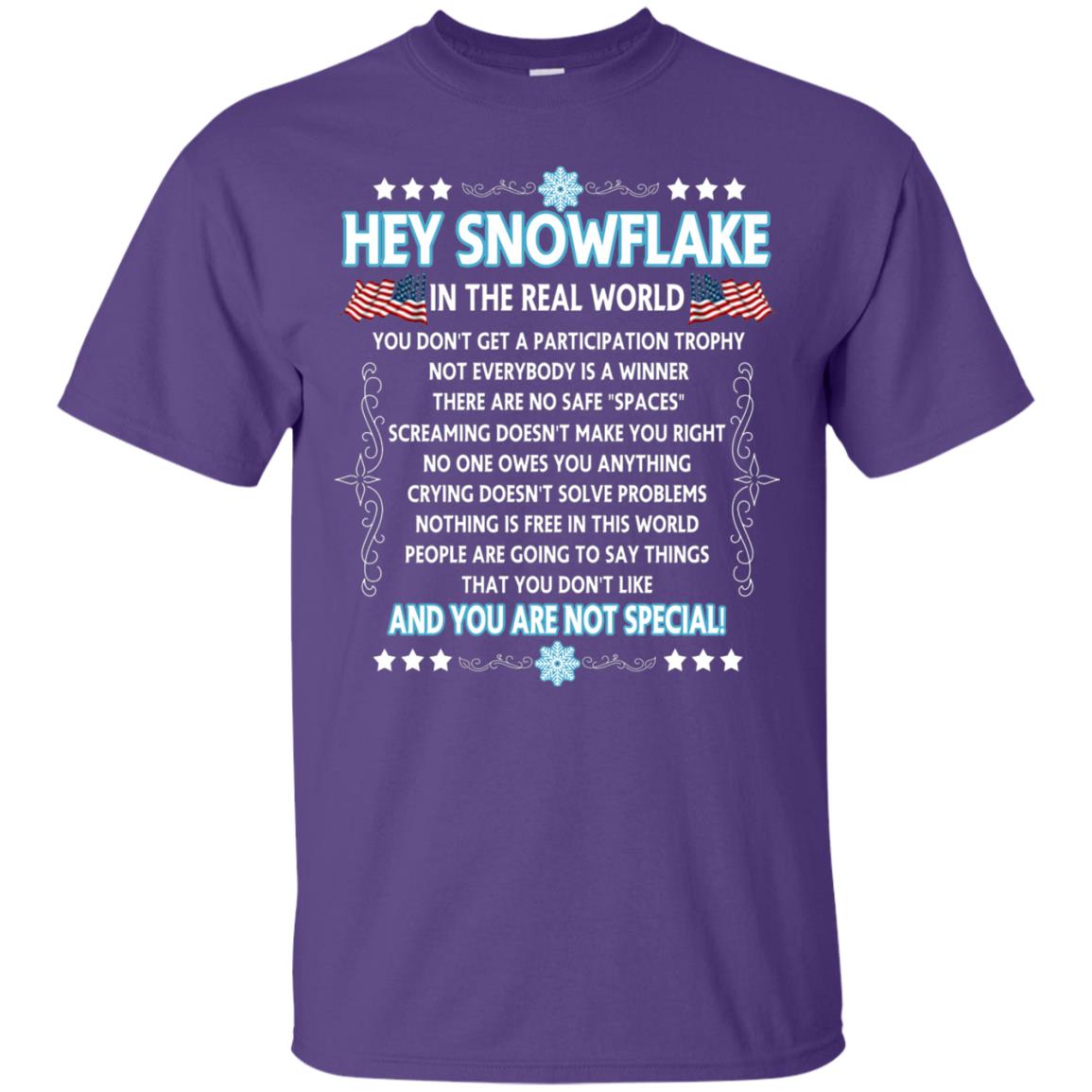 Hey Snowflake In The Real World Military T-shirt Purple