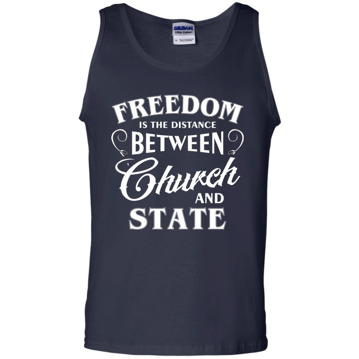 Freedom Is The Distance Between Church And State T-Shirt Navy