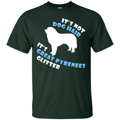 It's Not Dog Hair It's Great Pyrenees Glitter Dogs Lovers Gift Shirt Forest