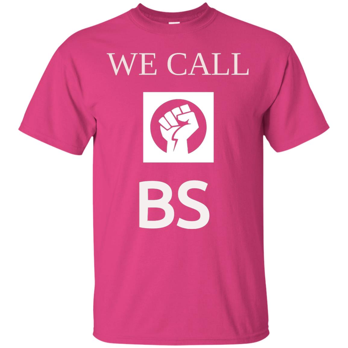 We Call Bs Gun Control T-shirt Heliconia