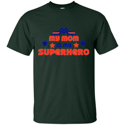 My Mom Is My Superhero Family T-shirt Forest