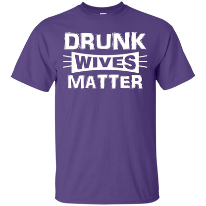 Drunk Wives Matter Wife Shirt Purple
