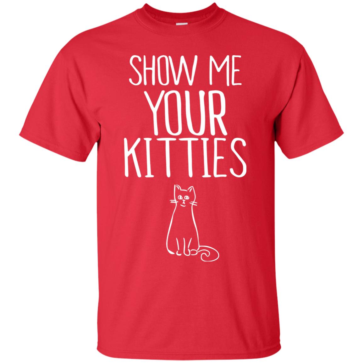 Cat Lover T-shirt Show Me Your Kitties Red