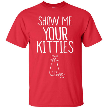 Cat Lover T-shirt Show Me Your Kitties Red