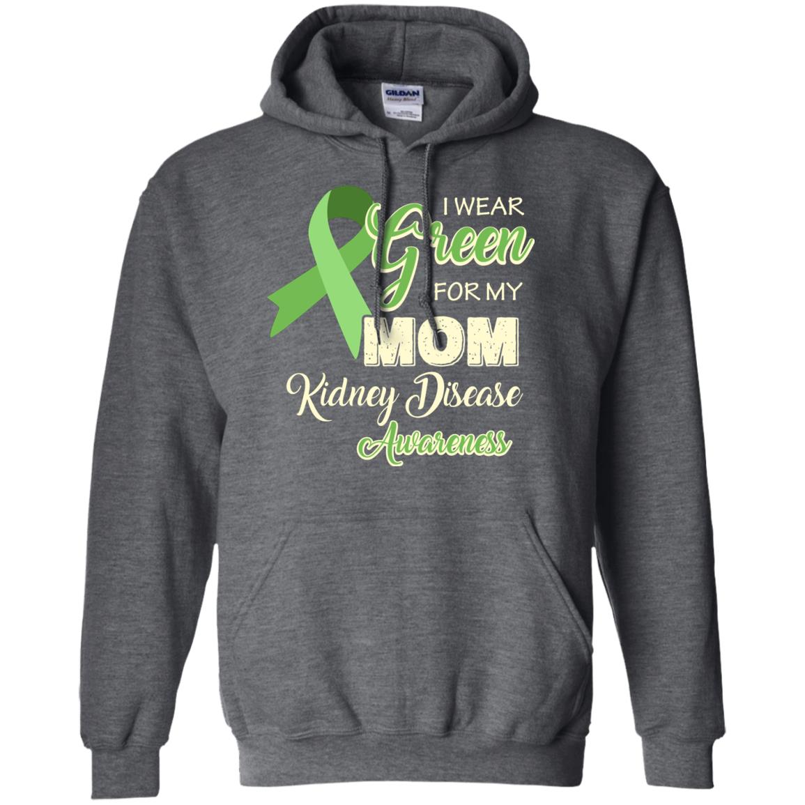 Kidney Disease Awareness T-shirt I Wear Green For My Kidney Disease Awareness Dark Heather