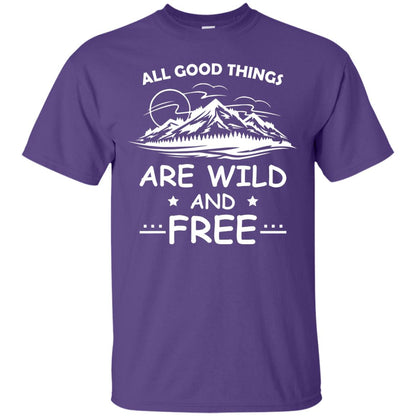 All Good Things Are Wild And Free Shirt For Hiking Lover Purple