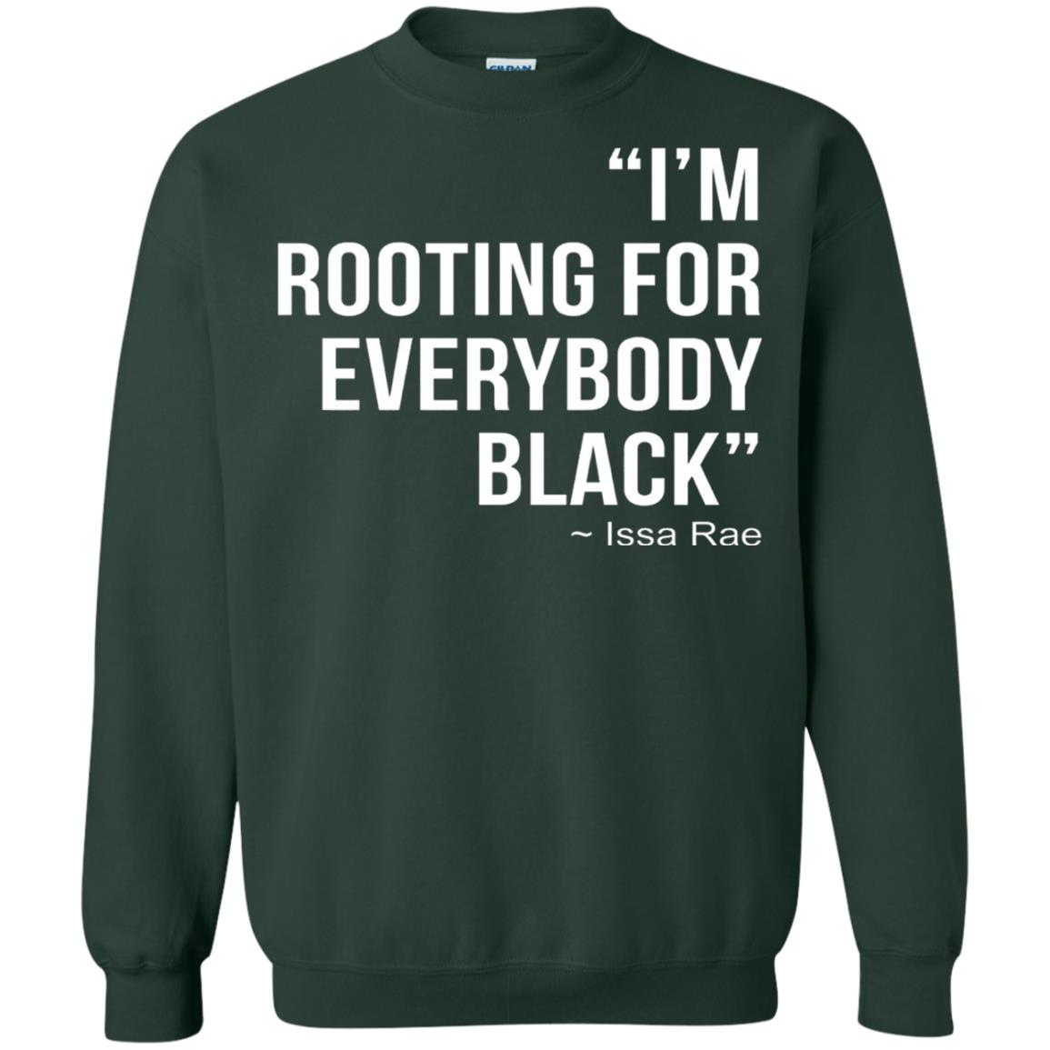 I_m Rooting For Everybody Black T-shirt Forest Green