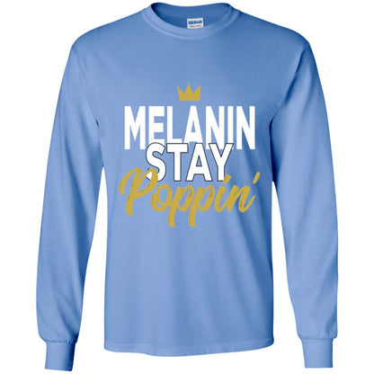 Melanin Stay Poppin Melanin Rich Drippin Melanin T-shirt Carolina Blue