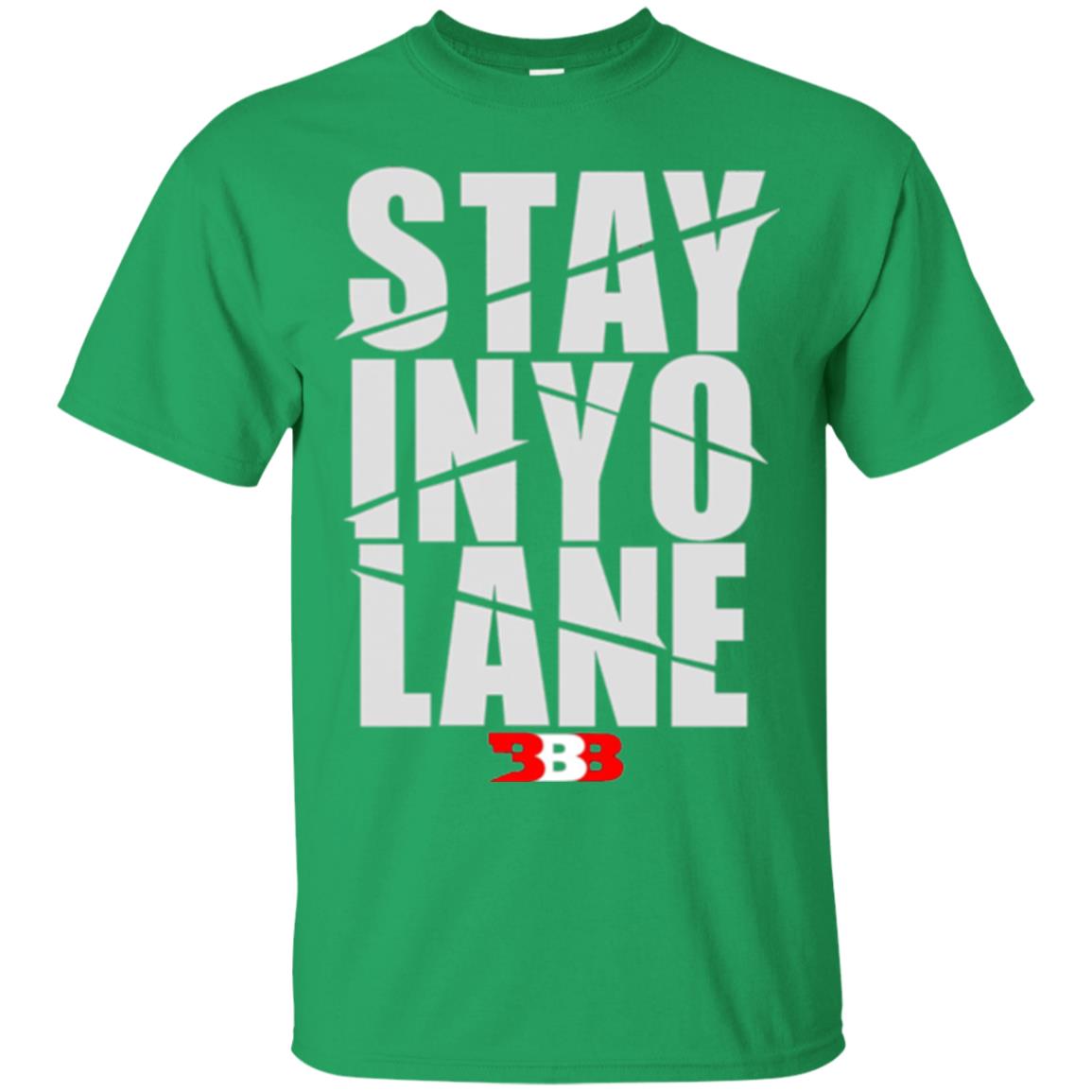Stay In Yo Lane T-shirt Irish Green