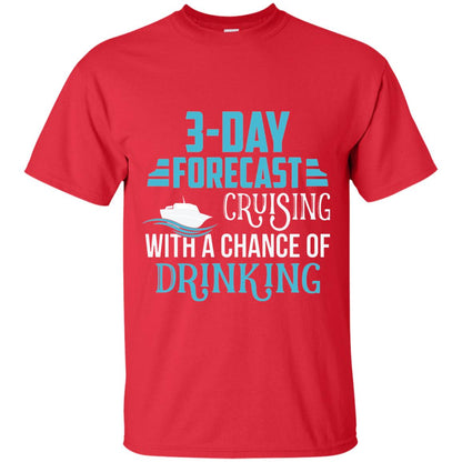 Funny Cruise T-shirt Forecast Cruising With A Chance Red