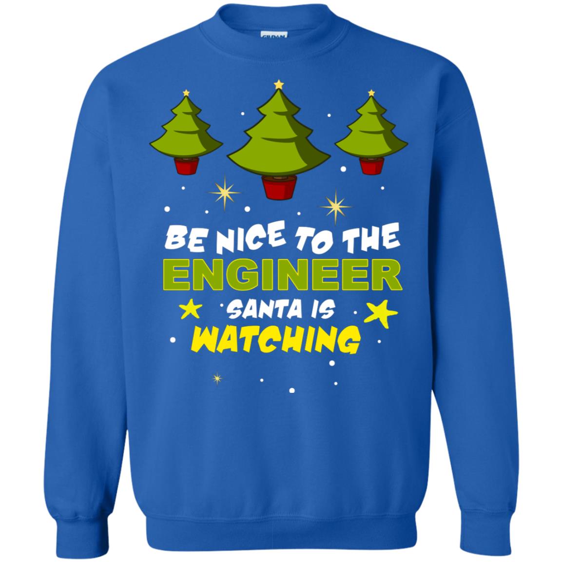 Be Nice To Be Engineer Santa Is Watching X-mas Gift Shirt Royal