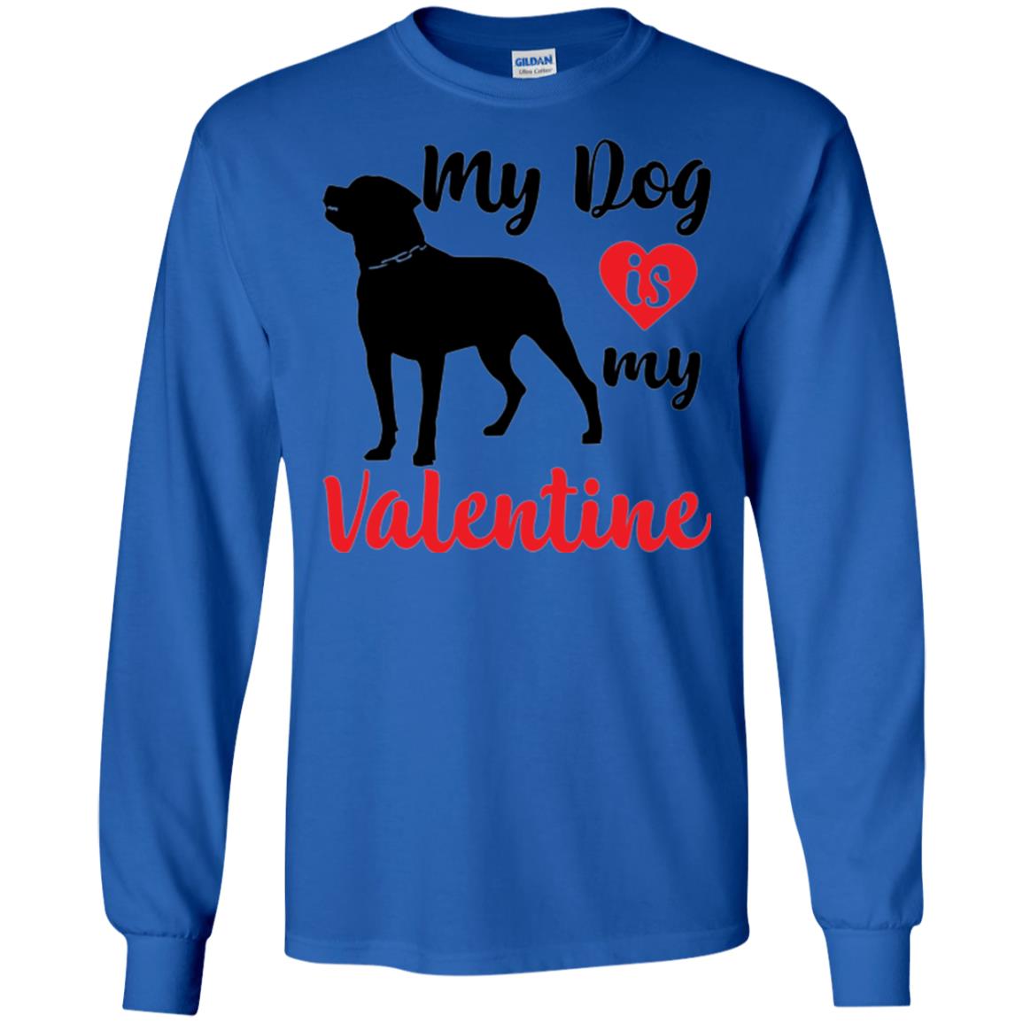 Dog Lover T-shirt My Dog Is My Valentine Royal
