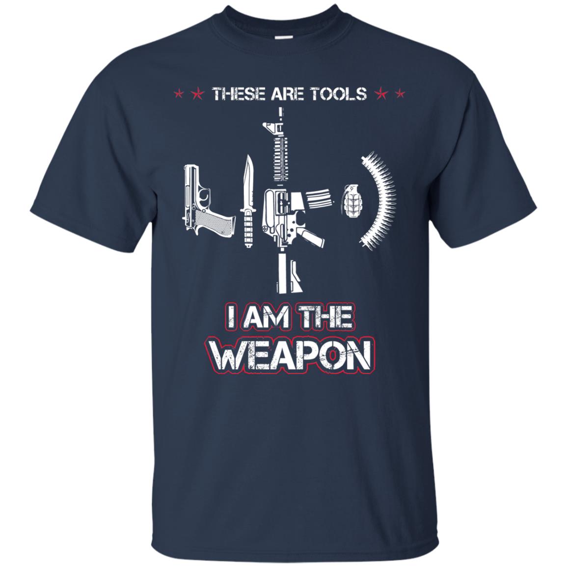 These Are Tools I Am The Weapon Shirt Navy
