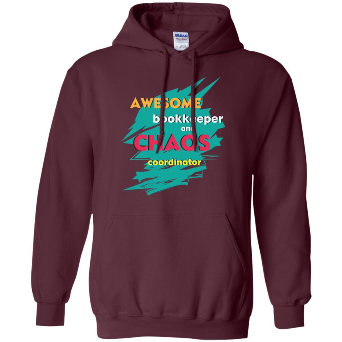 Bookkeeper T-shirt Awesome Bookkeeper And Chaos Coordinator Maroon