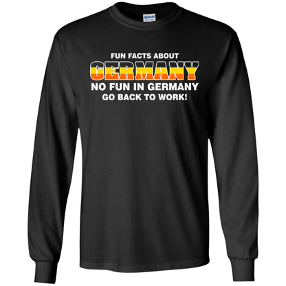 Fun Facts About Germany No Fun In Germany Go Back To Work Shirt Black