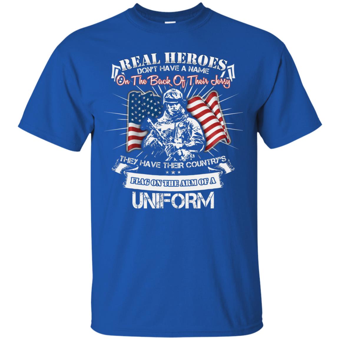 Real Heroes Dont Have A Name On The Back Of Their Jersey They Hev Their Country Flag On The Arm Of A Uniform Royal