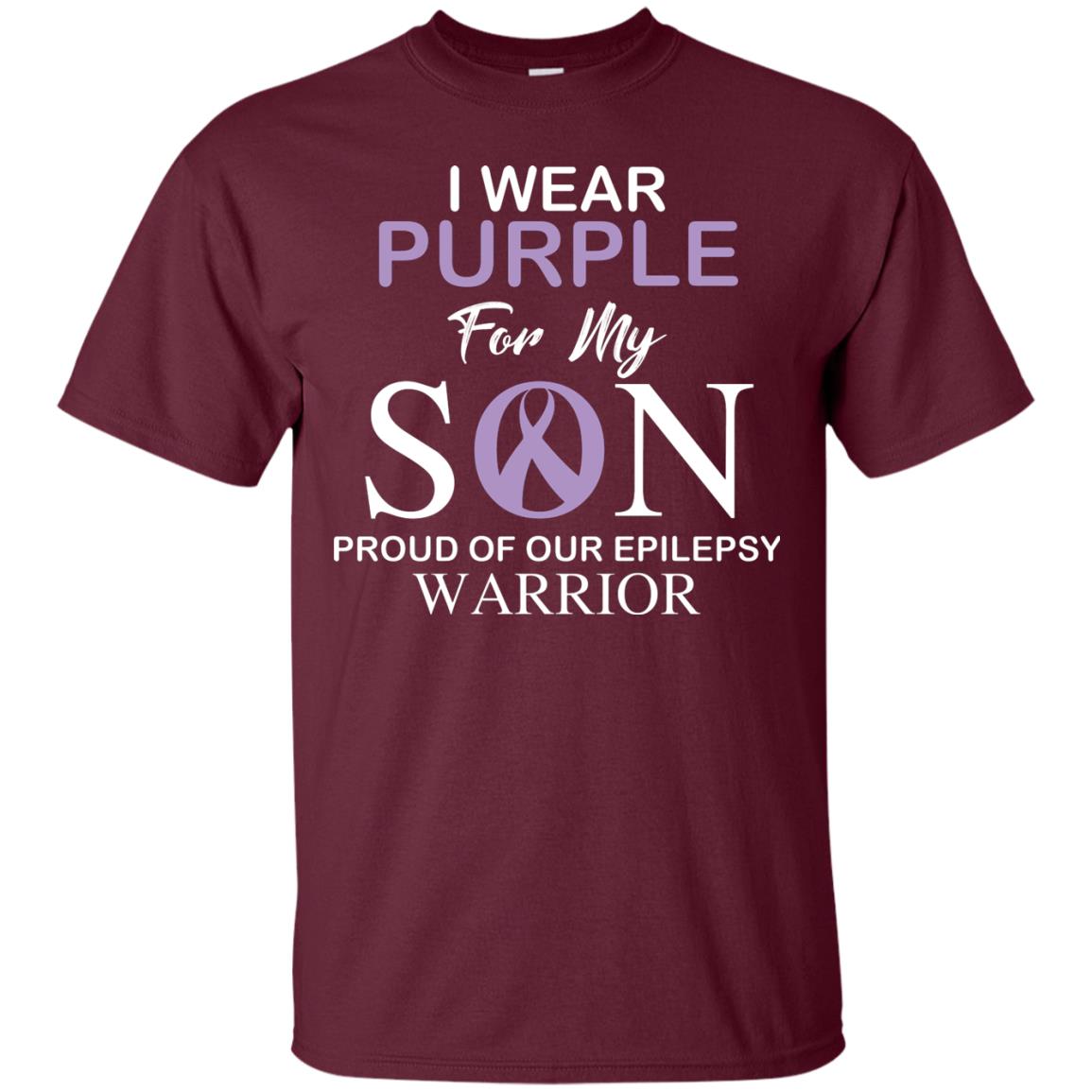 Epilepsy Warrior T-shirt I Wear Purple For My Son Proud Of Our Epilepsy Warrior Maroon