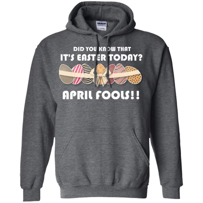 Did You Know That It_s Easter Today April Fools Easter Holiday T-shirt Dark Heather