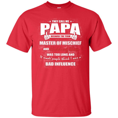 They Call Me Papa Because Master Of Mischief And Hiding Them Was Too Long And It Made People Think I Was A Bad Influence Red
