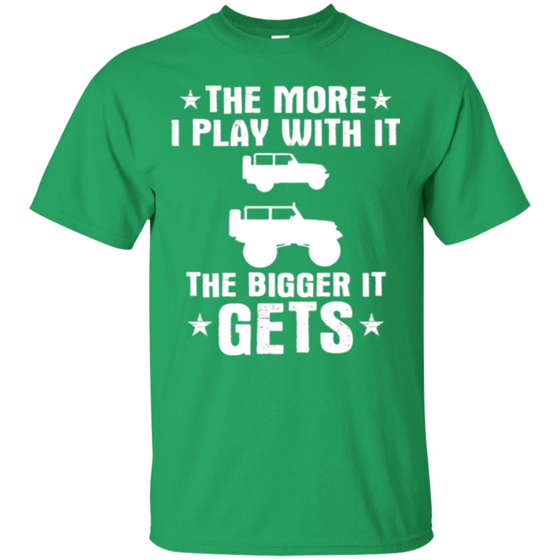 Jeep Lovers T-shirt The More I Play With It The Bigger It Get Irish Green