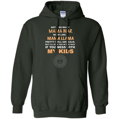 Mama Bear More Like Mama Llama Pretty Chill And Calm But I'll Kicj You In The Face If You Mess With My Kids Forest Green