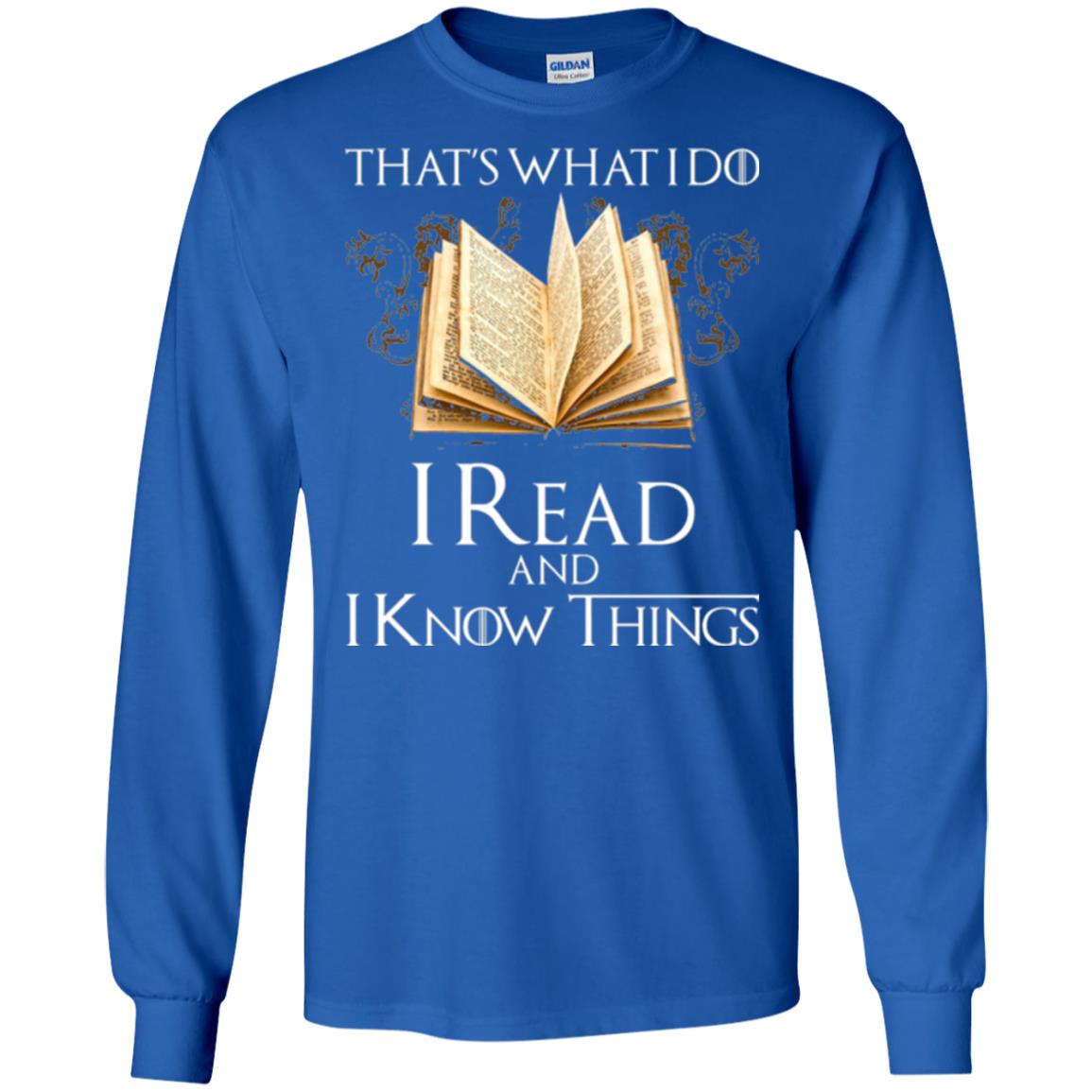 Book Lovers Nerds T-shirt That_s What I Do I Read And I Know Things Royal