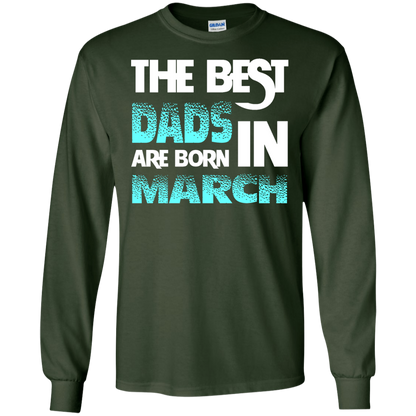 Daddy T-shirt The Best Dads Are Born In March Forest Green