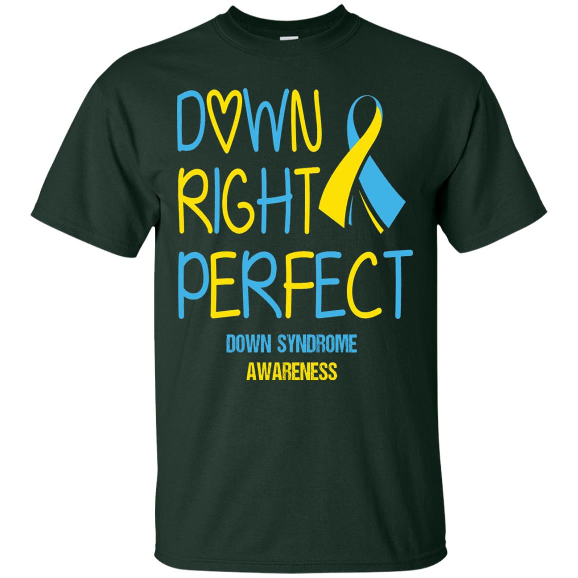 Down Right Perfect Down Syndrome Awareness T-shirt Forest