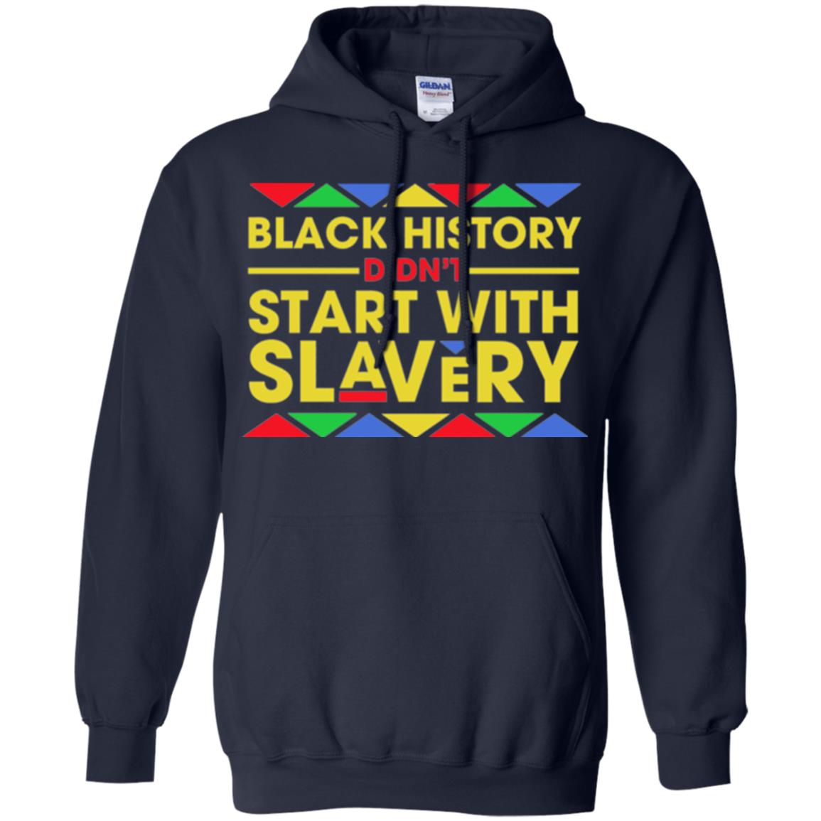 Black History Didn_t Start With Slavery T-shirt Human Rights Navy
