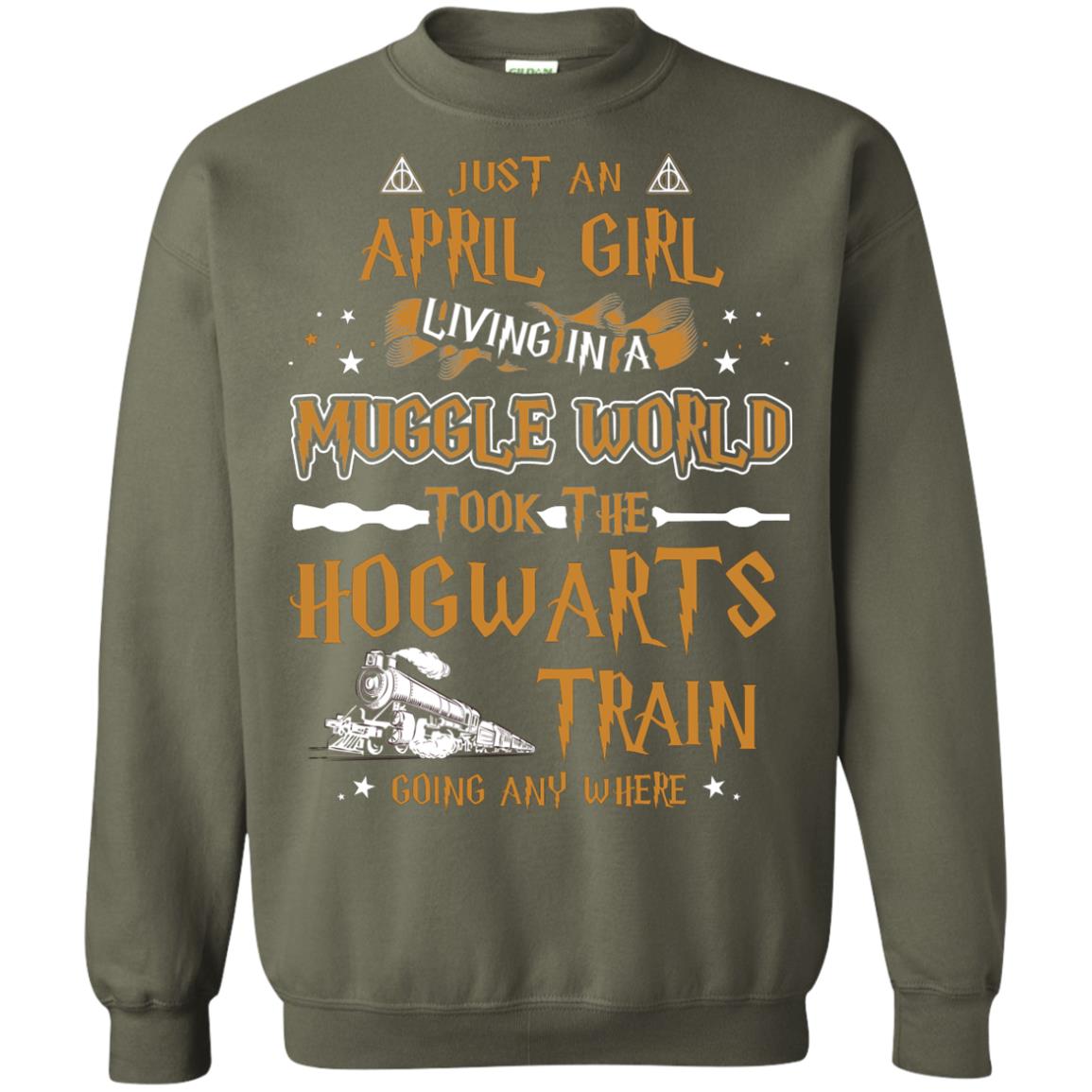 Just An April Girl Living In A Muggle World Took The Hogwarts Train Going Any Where Military Green