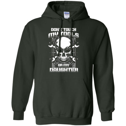 Don't Touch My Tools Or My Daughter Daddy Shirt Forest Green