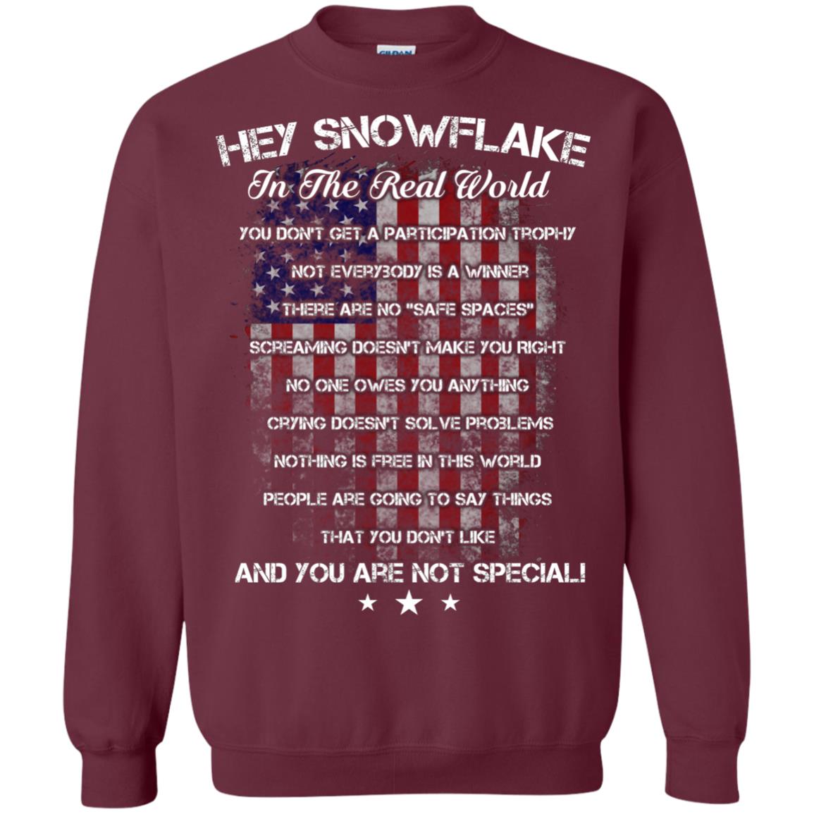 Hey Snowflake In The Real World You Don't Get A Participation Trophy Military T-shirt Maroon