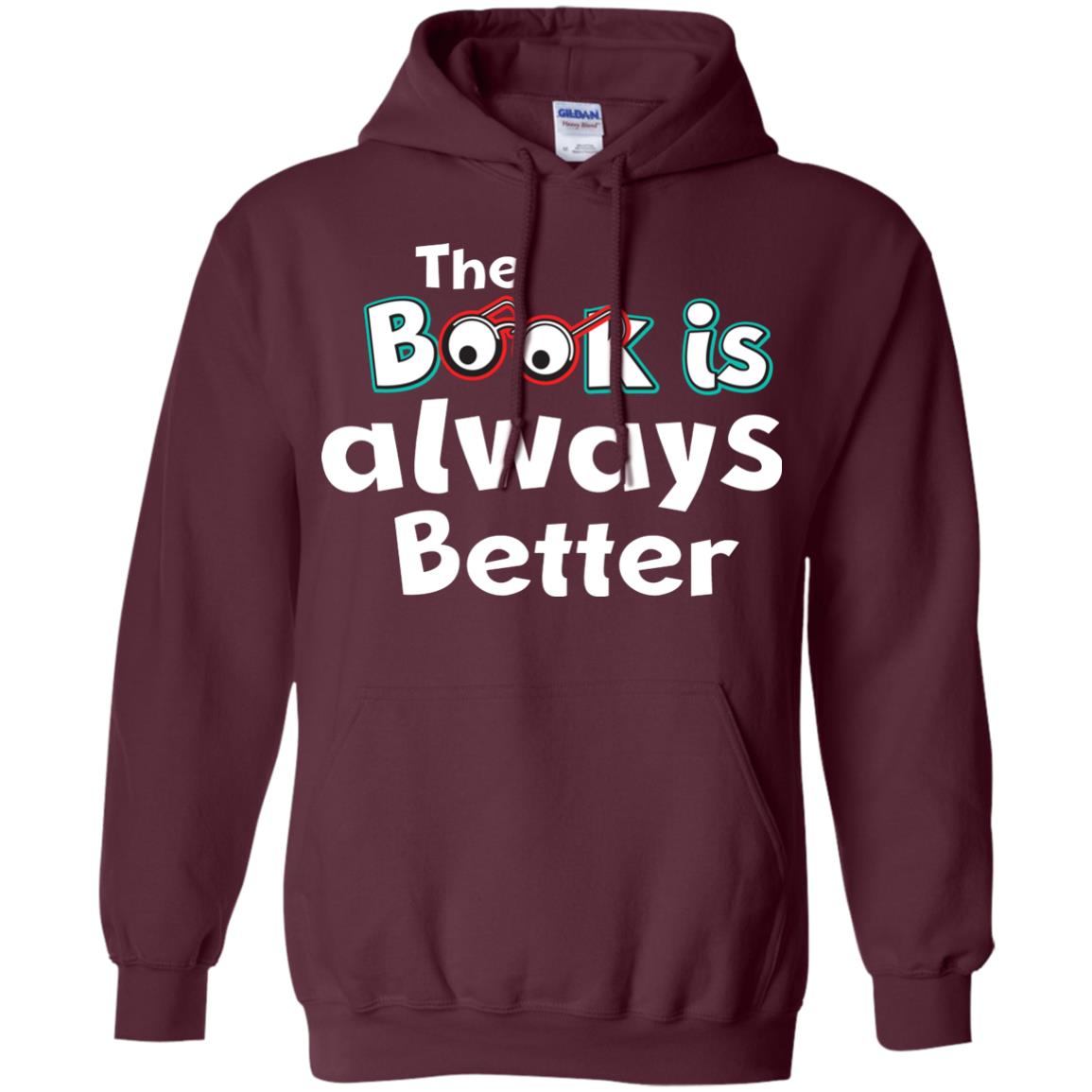 Book Lover T-shirt The Book Is Always Better Maroon