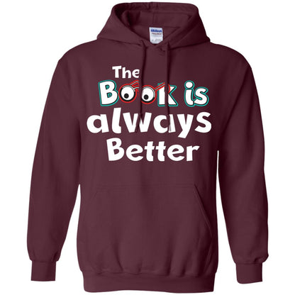 Book Lover T-shirt The Book Is Always Better Maroon