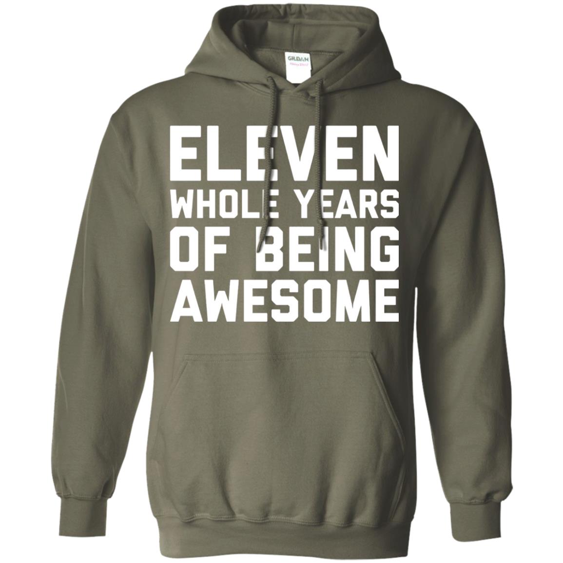 Eleven Whole Years Of Being Awesome 11th Birthday T-shirt Military Green