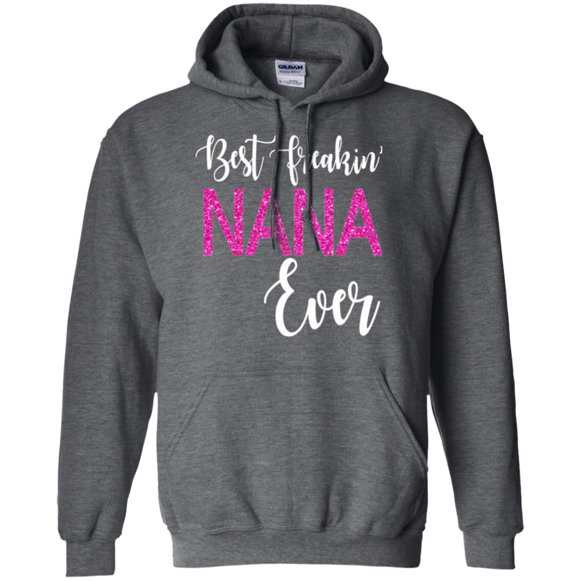 Nana T-shirt Best Freakin_ Nana Ever Dark Heather