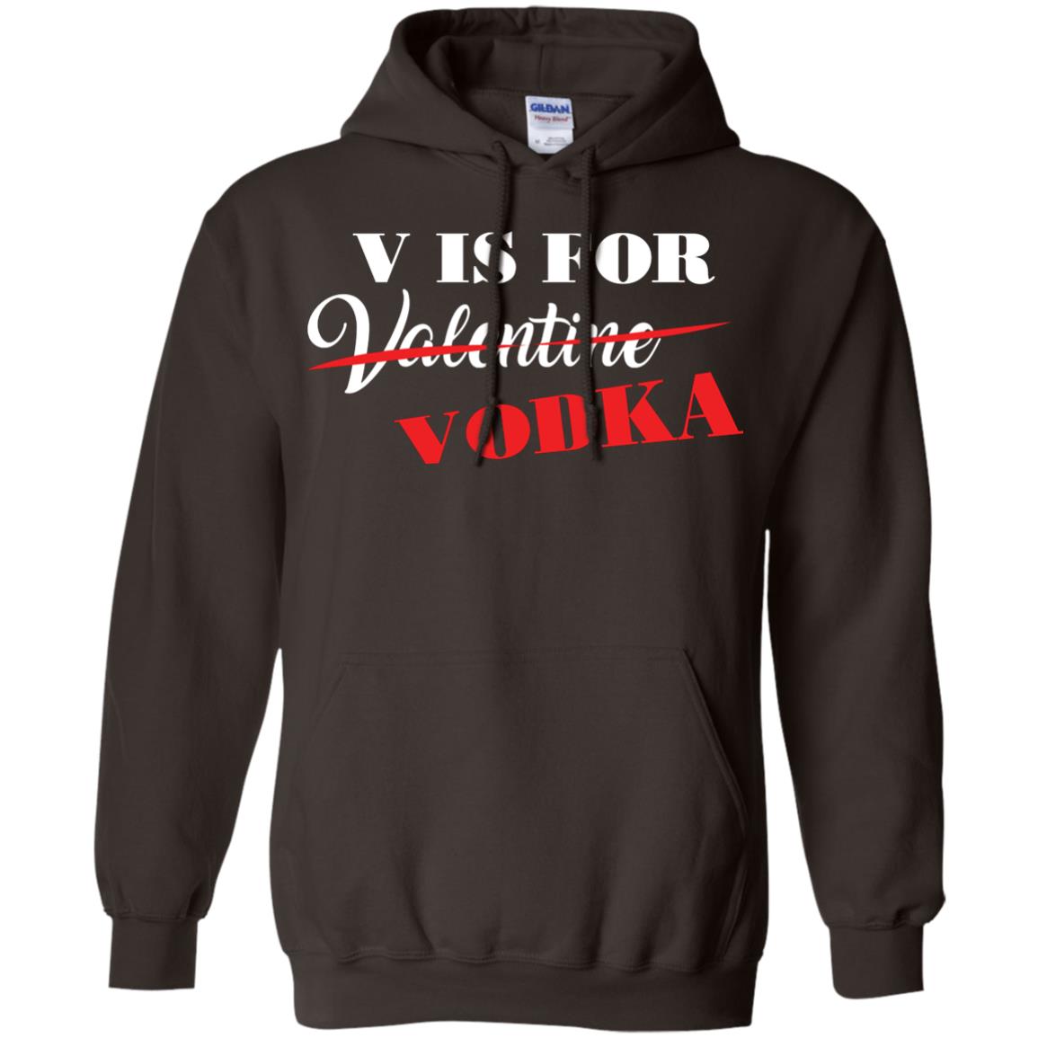 Vodka Lover T-shirt V Is For Vodka Not Valentine Dark Chocolate