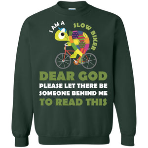 I Am Slow Biker Dear God Please Let There Be Someone Behind Me To Read ThisG180 Gildan Crewneck Pullover Sweatshirt 8 oz.