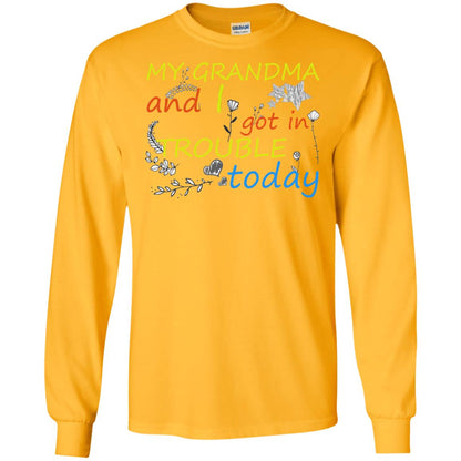 My Grandma And I Got In Trouble Today Shirt Gold