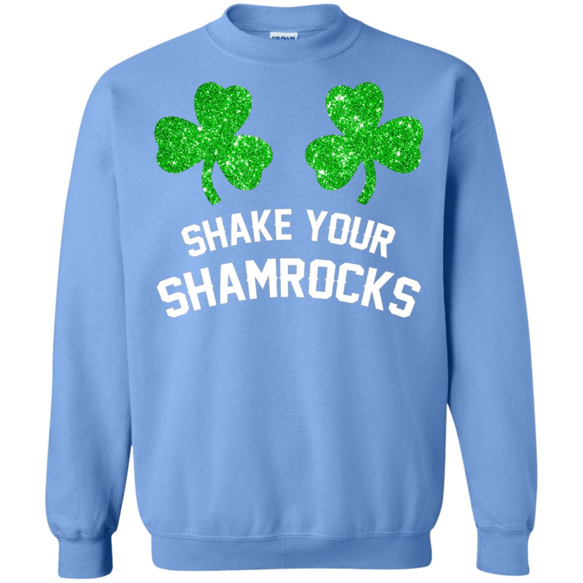 Shake Your Shamrocks St. Patrick_s Day T-shirt Carolina Blue