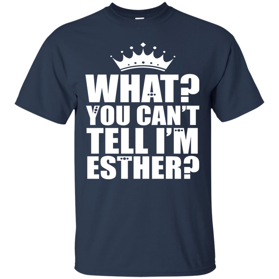 What You Can_t Tell I_m Esther Queen Esther T-shirt Navy