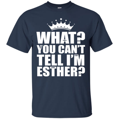 What You Can_t Tell I_m Esther Queen Esther T-shirt Navy