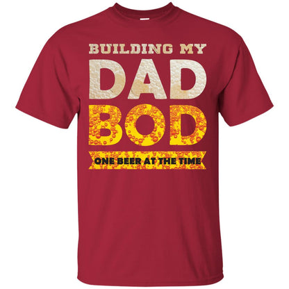 Building My Dad Bob One Beer At The Time Shirt Cardinal