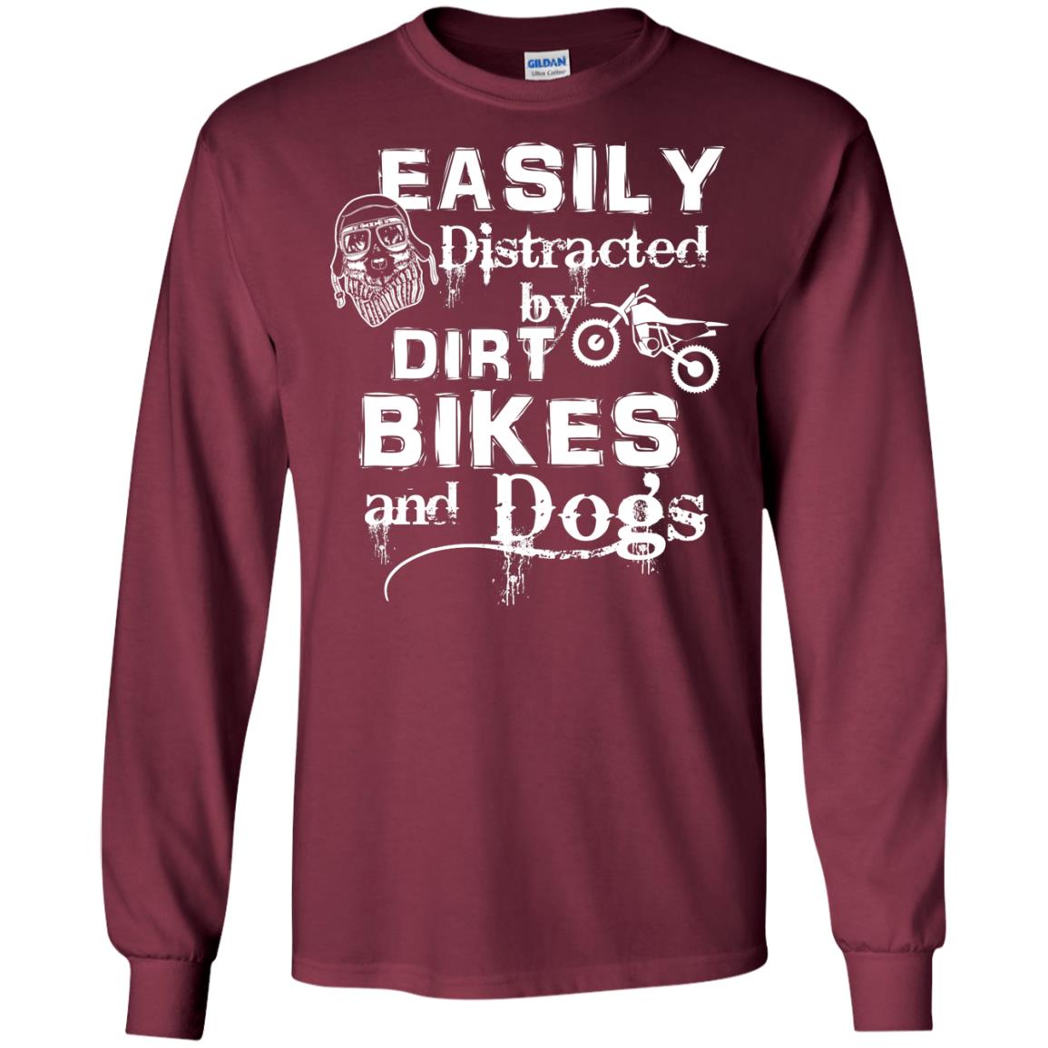 Dogs And Bikes Lover T-shirt Easily Distracted By Dirt Bikes And Dogs Maroon