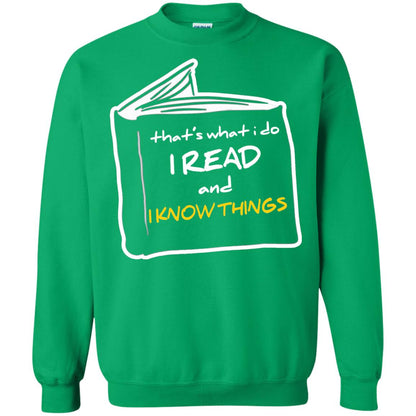 Book Lover T-shirt That's What I Do I Read And I Know Things Irish Green