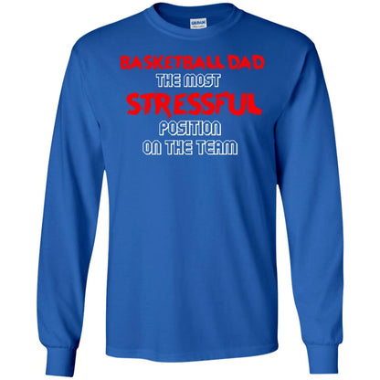Basketball Dad T-shirt The Most Stressful Position On The Team Royal