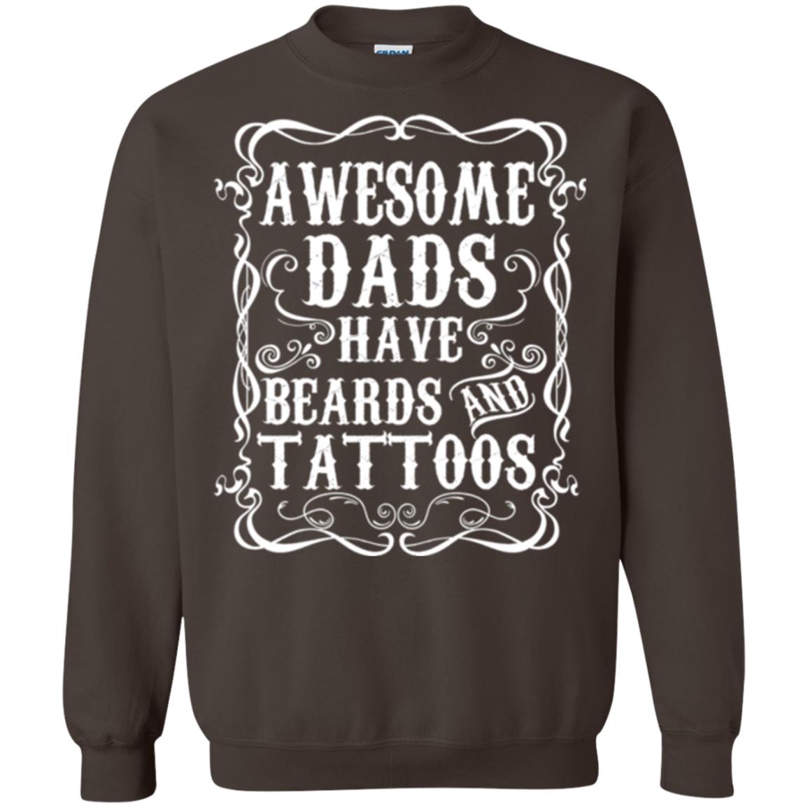 Awesome Dads Have Tattoos And Beards Funny Beard T-shirt Dark Chocolate