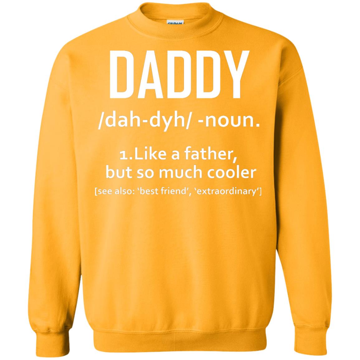 Daddy Like A Father But So Much Cooler Shirt Gold