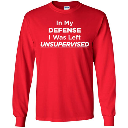 Adult T-shirt In My Defense I Was Left Unsupervised Red