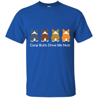 Dog Lover T-shirt Corgi Butts Drive Me Nuts Royal